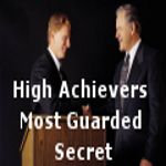 High Achievers Most Guarded Secret